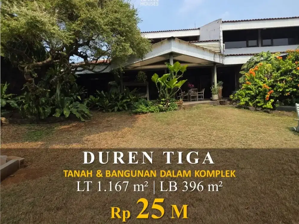 Duren Tiga 25M - Dijual Tanah & Bangunan Dalam Komplek - LT 1167 LB 396 - Garasi Luas