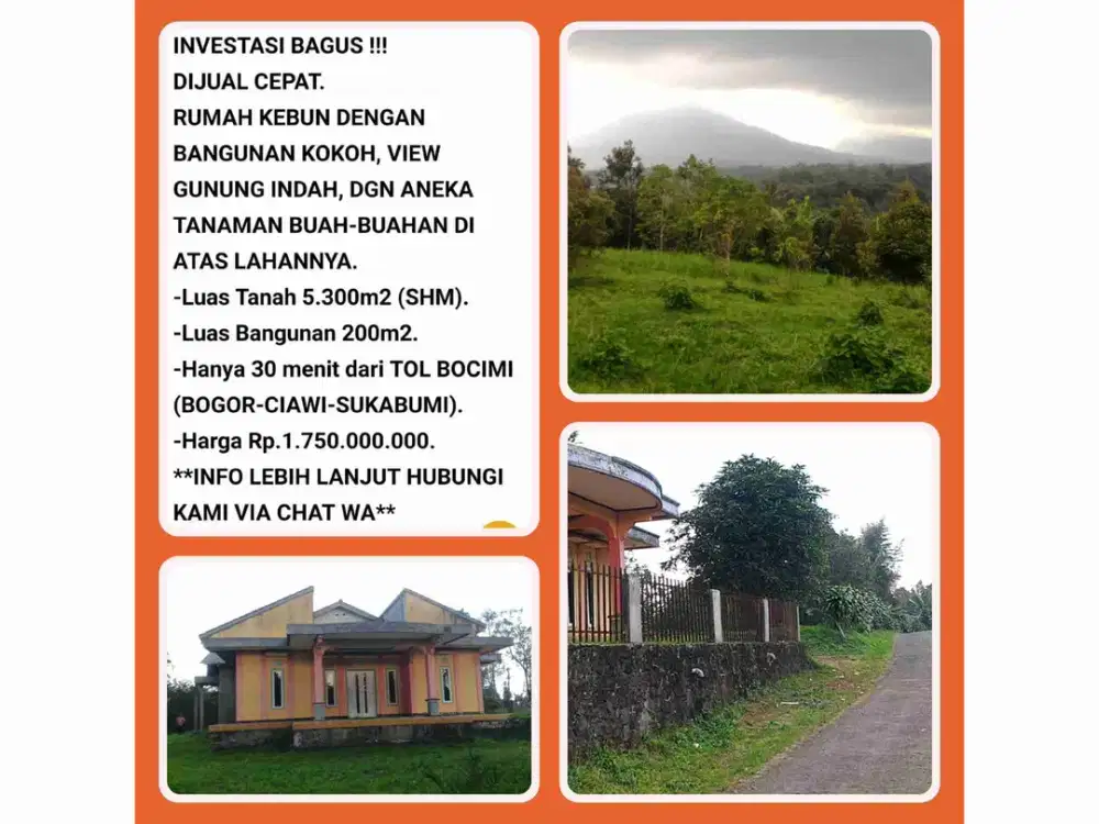 Villa Kebun produktif View Gunung Indah 5.300m2 SHM 45 Menit dari Tol Parungkuda/Tol Bocimi.