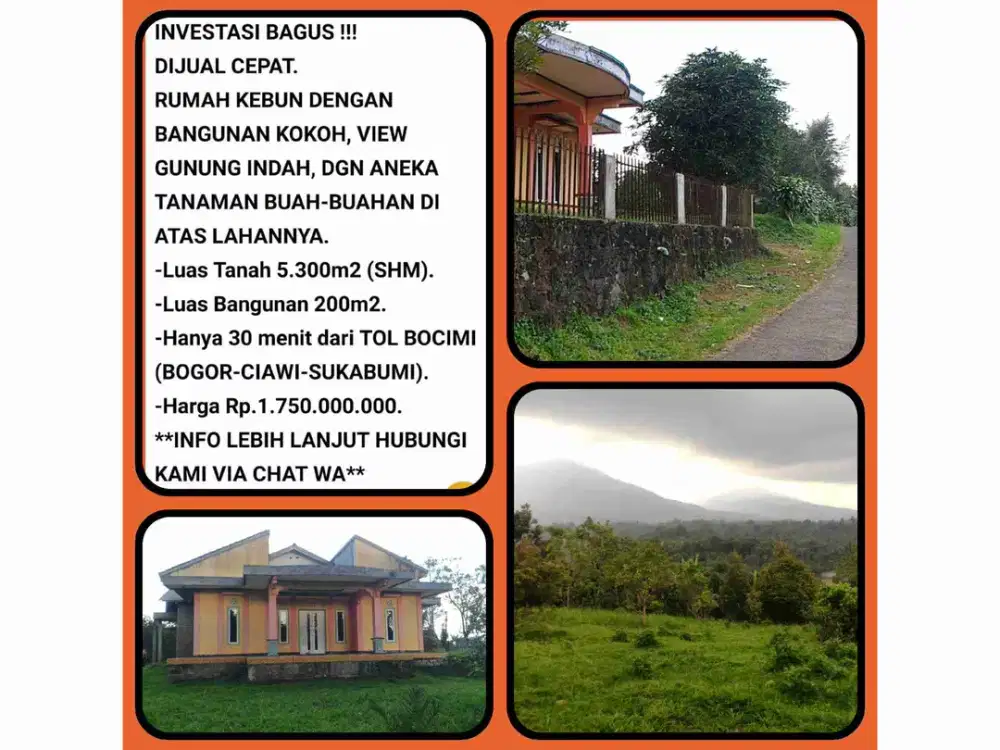 Villa Alam Sejuk View Gunung Salak + Kebun Buah Aktif 5300m2 45 menit dr Tol Parungkuda/Tol Bocimi