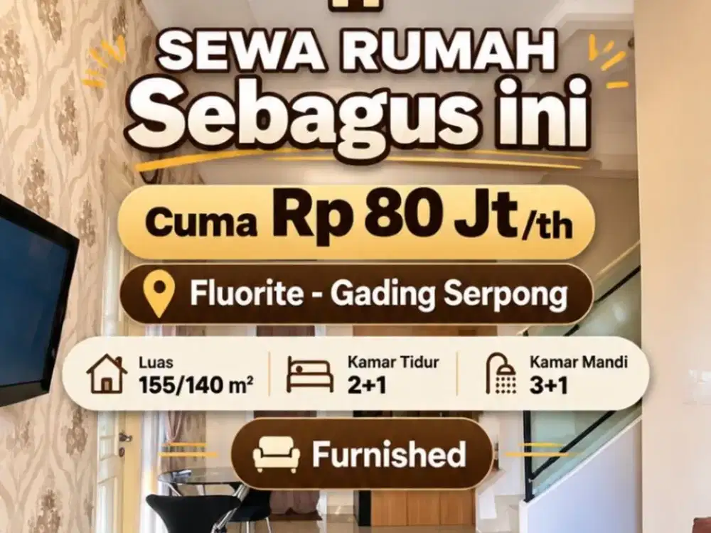 Sewa Rumah Bagus dan Furniture Lengkap di Gading Serpong
