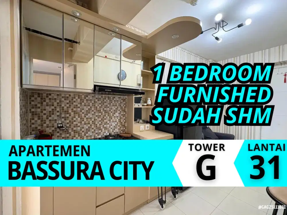 Jual 1 Bedroom SHM Furnished Tower G Lantai 31 Apartemen Bassura City