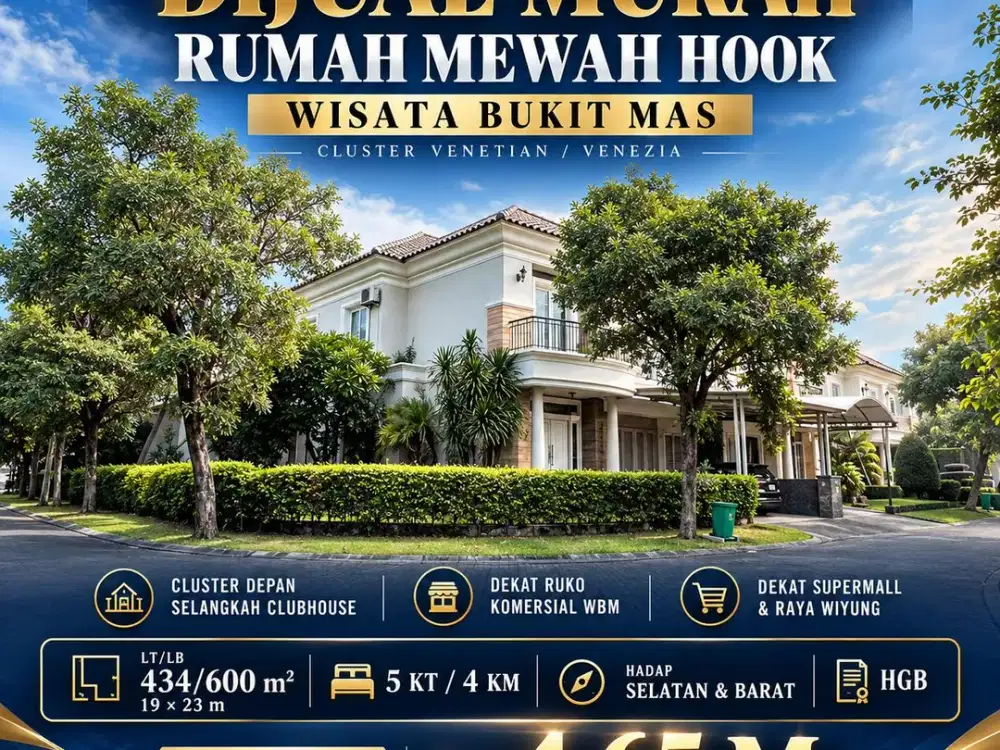 DIJUAL MURAH RUMAH MEWAH HOOK DI WISATA BUKIT MAS CLUSTER VENETIAN/VENEZIA