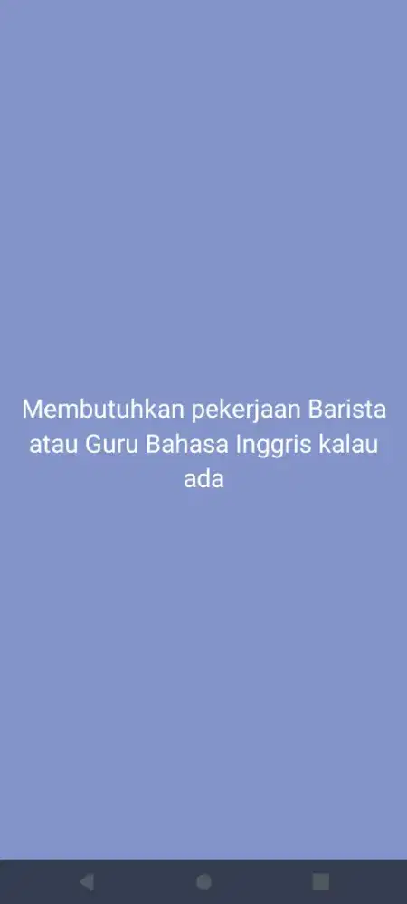 Membutuhkan Pekerjaan Barista, Guru Bahasa Inggris, atau Kantoran ya