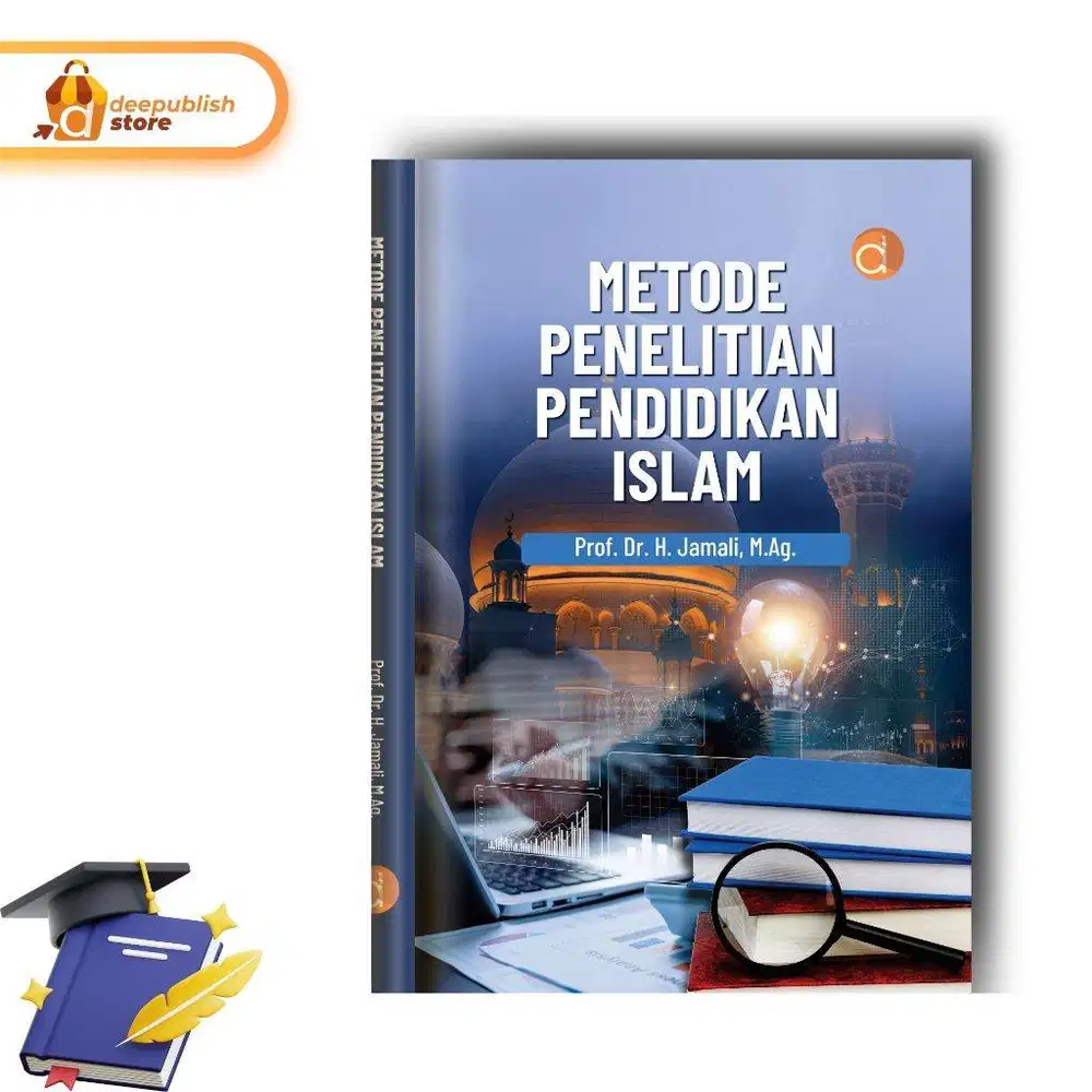 Buku Metode Penelitian Pendidikan Islam Oleh Jamali Penerbit Deepublis