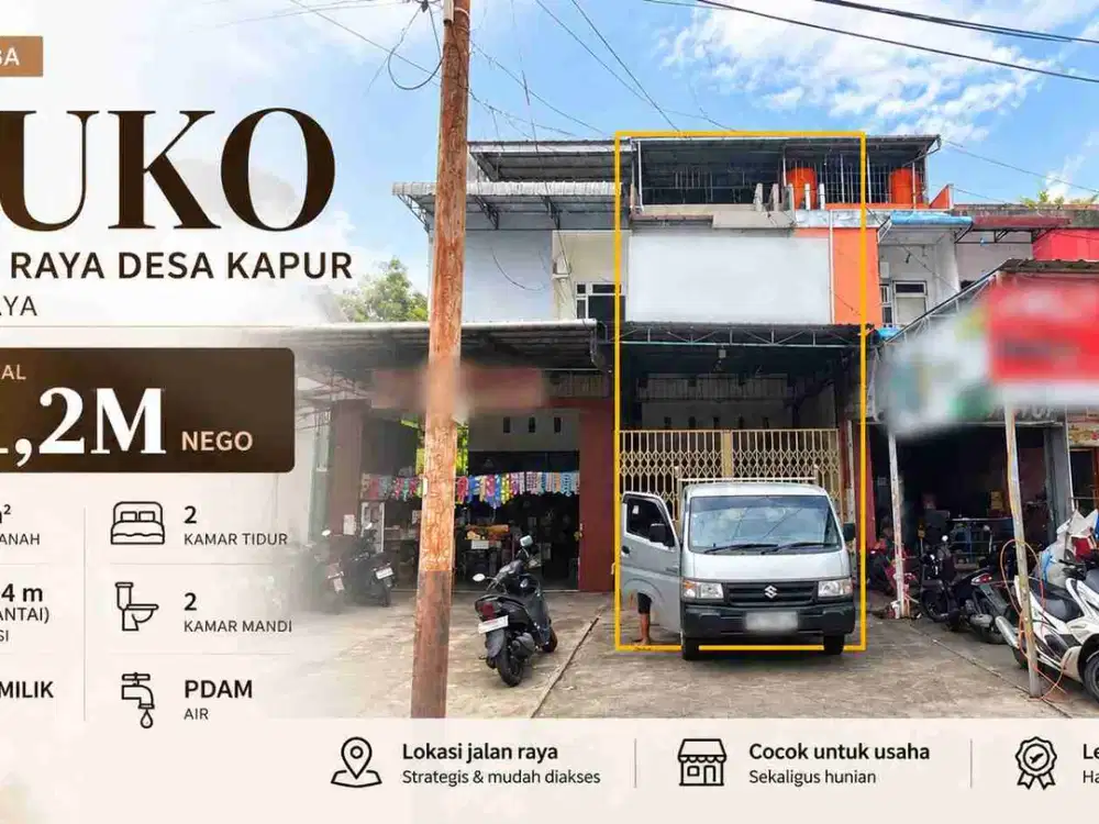 Dijual Ruko 2 Lantai di Jalan Raya Desa Kapur, Kubu Raya – Rp1,2 Miliar Nego