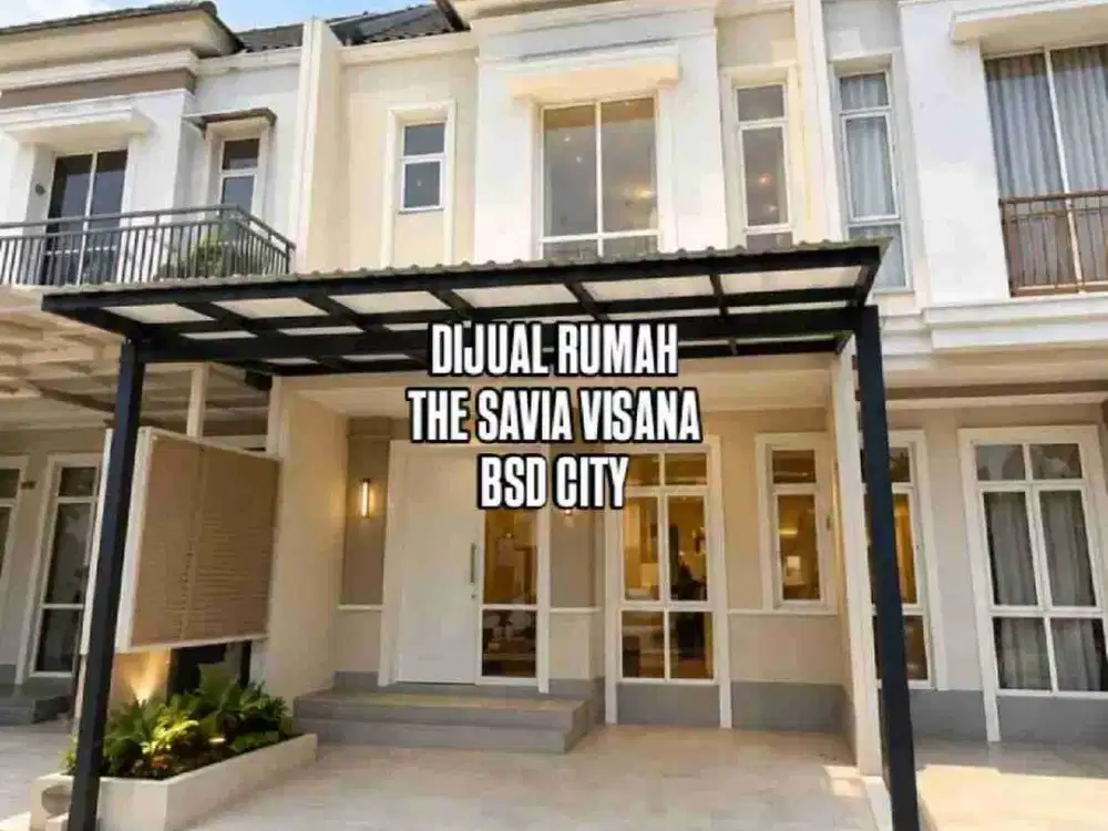 DIJUAL RUMAH CANTIK THE SAVIA VISANA BSD CITY