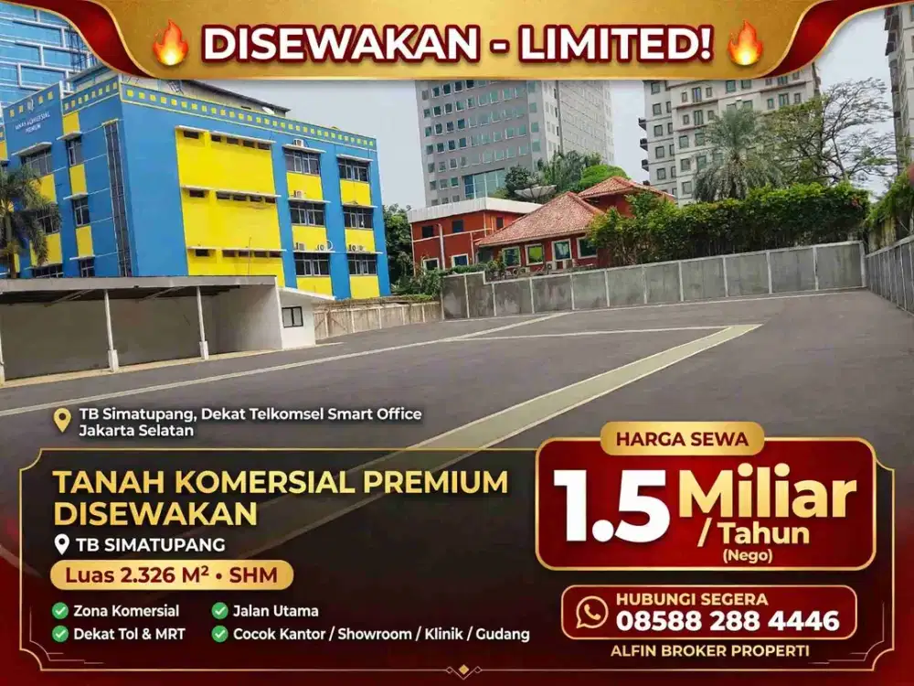 DISEWA Tanah Komersial TB Simatupang Pinggir Jalan Raya Jakarta Selatan