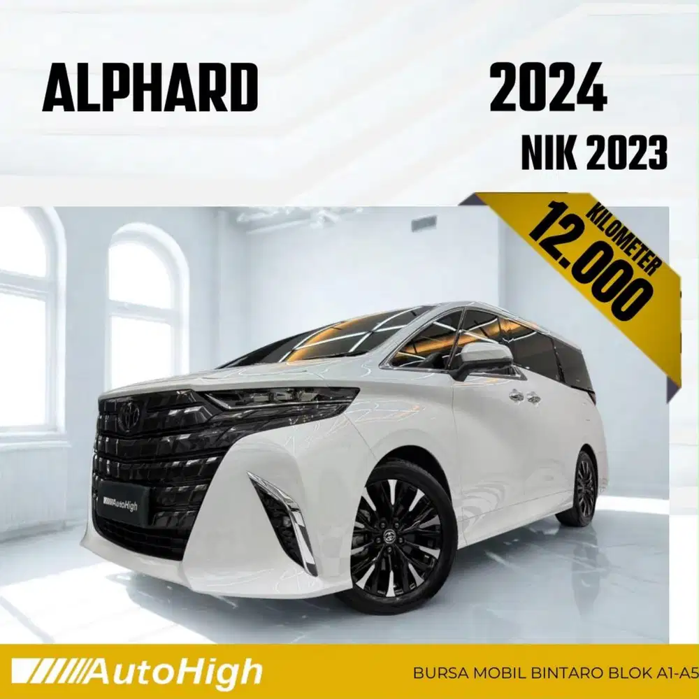 DP10% [Km12.000] Alphard G CVT 2023 White Reg 2024 #AUTOHIGH