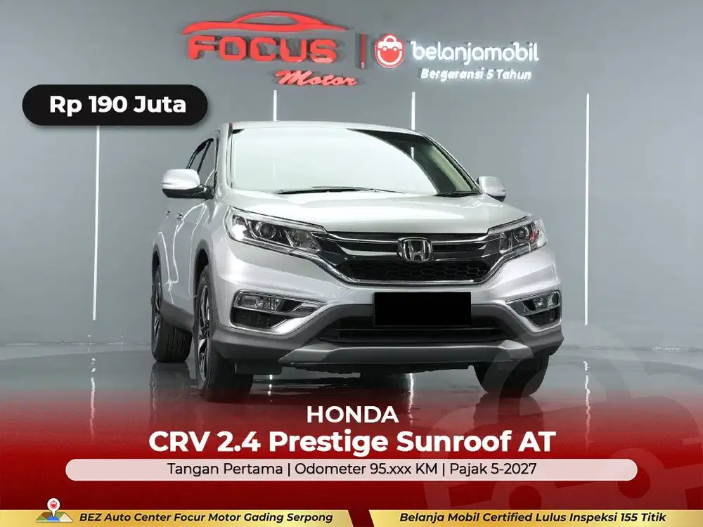 [GARANSI 5THN] Honda CRV CR-V CR V 2.4 Prestige Sunroof 2014/2015/2016