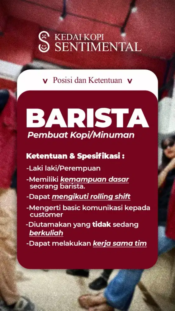 Lowongan pekerjaan= BARISTA- KITCHEN- WAITERS