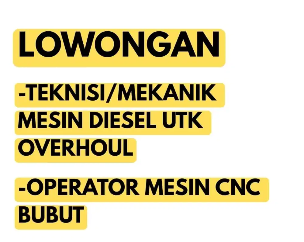 LOWONGAN MEKANIK MESIN DIESEL & OPERATOR MESIN CNC BUBUT