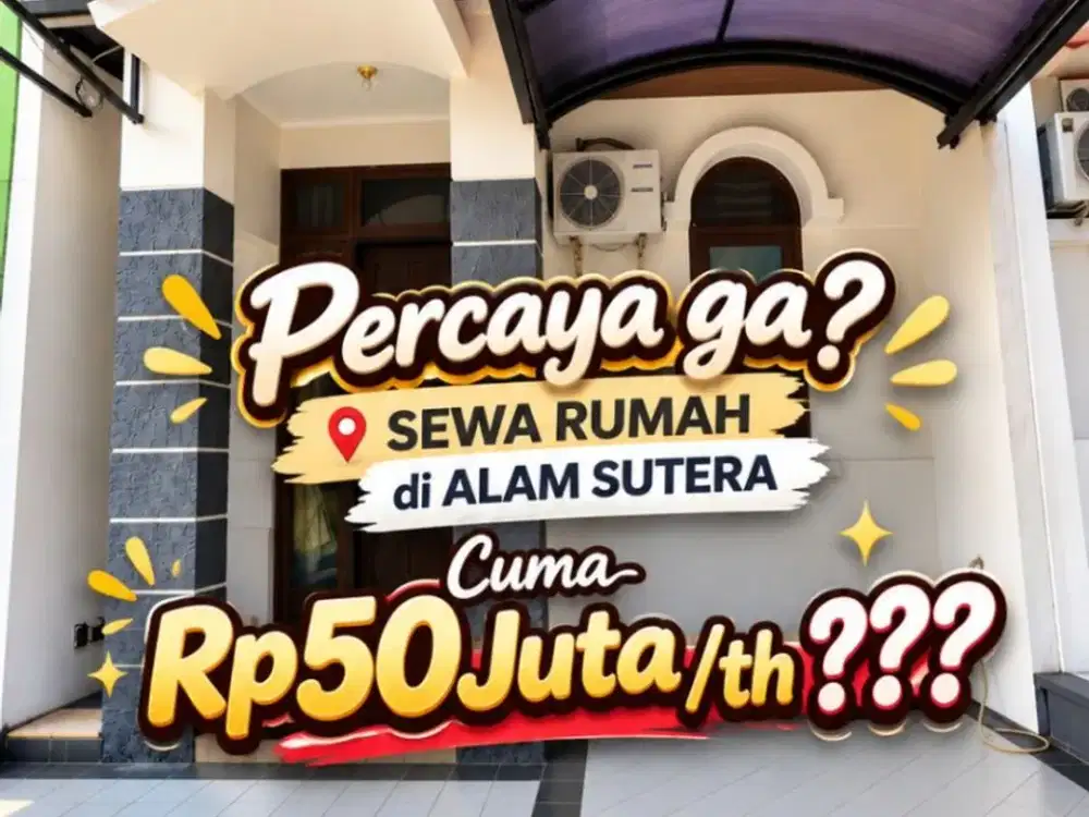 Sewa Rumah Harga Murah di Alam Sutera