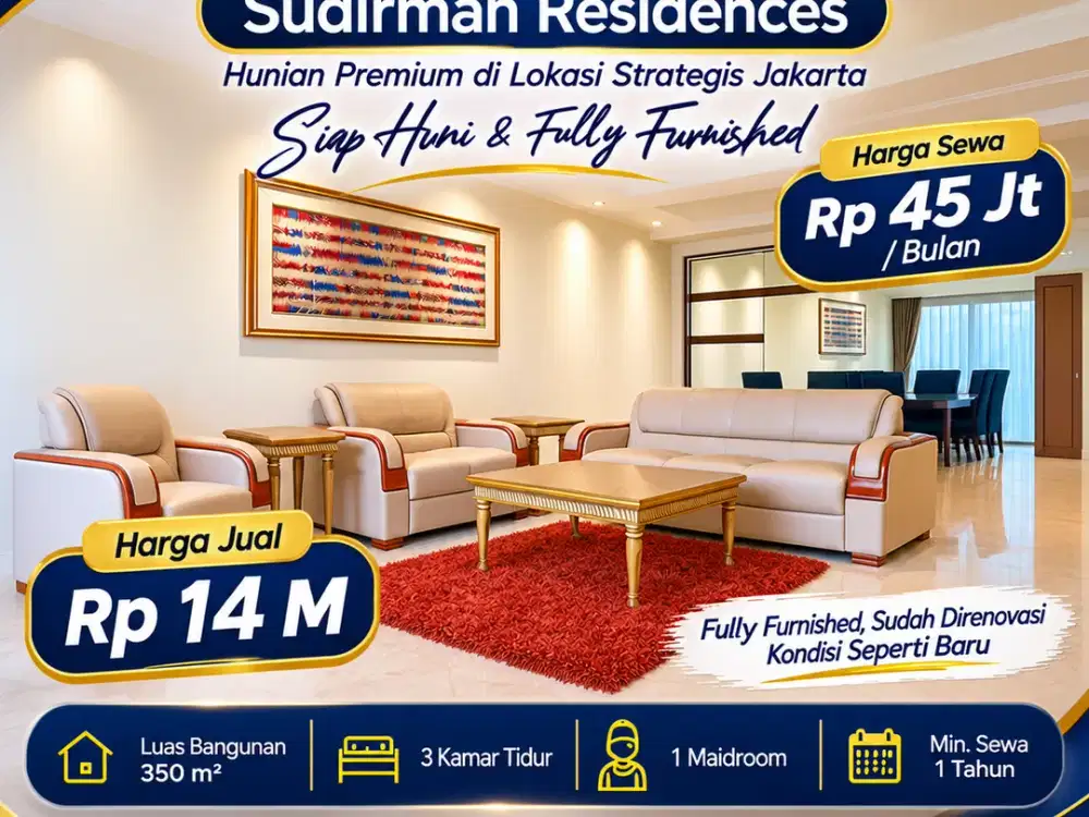 Dijual dan Disewakan Apartemen Sudirman Residences 350 m² Fully Furnished 3 Kamar Tidur