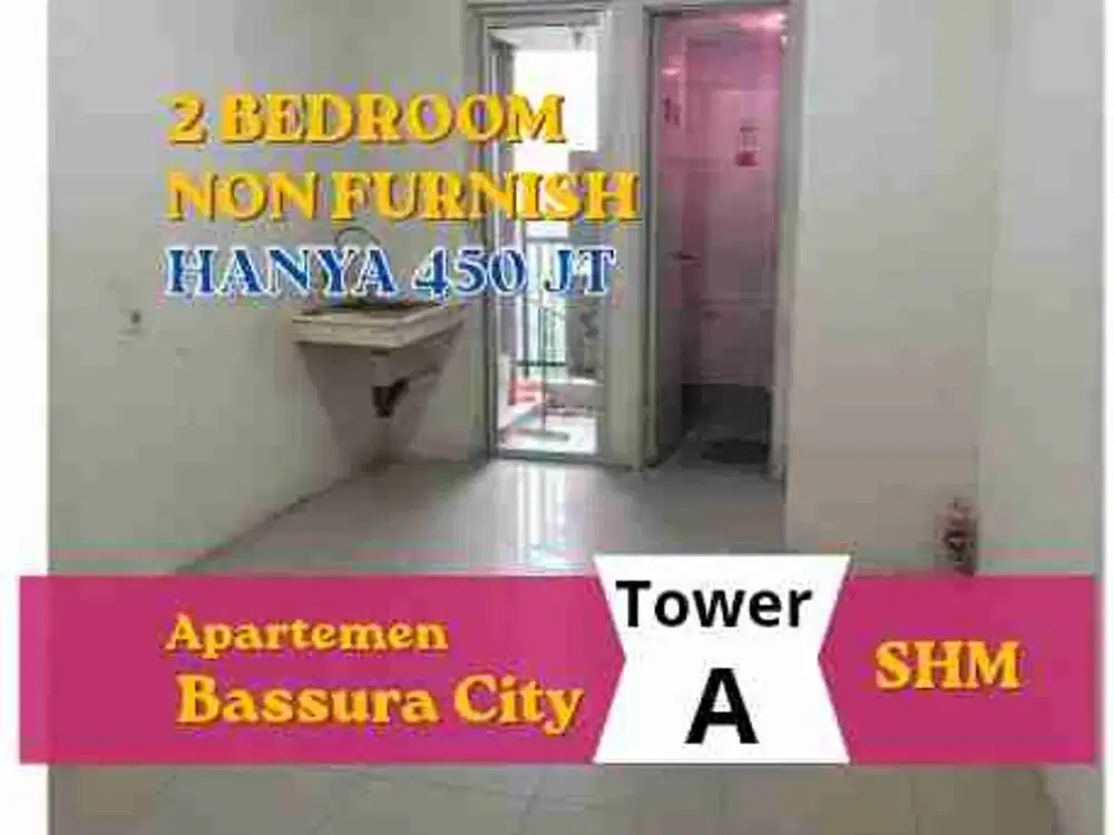 JUAL 2BR Unfirnish SHM Atas Mall Apartemen Bassura City