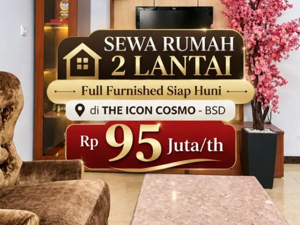 Sewa Rumah Bagus Full Furnished Siap Huni di The Icon BSD