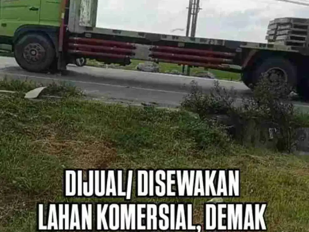 DISEWAKAN TANAH INDUSTRI DEMAK