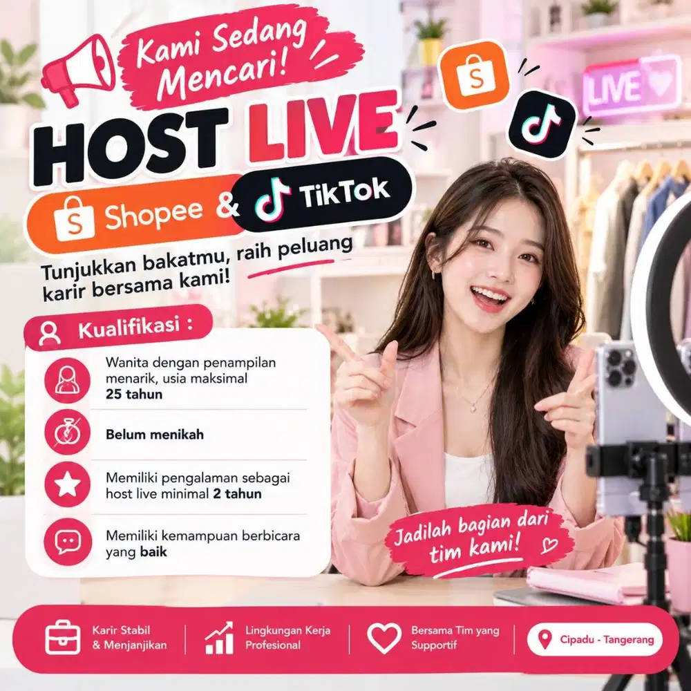 DICARI HOST LIVE BERPENGALAMAN UNTUK PLATFORM TIKTOK DAN SHOPEE