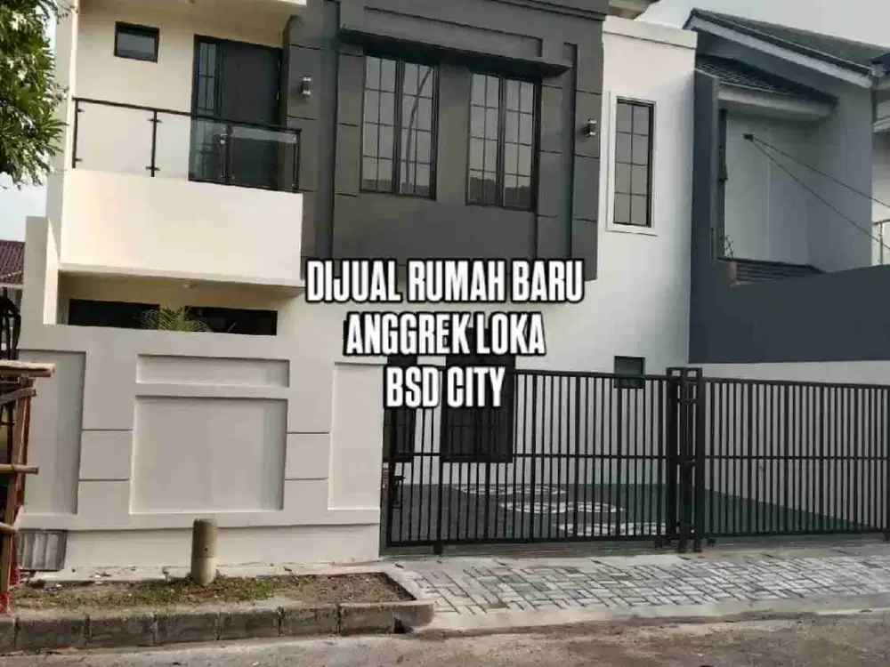 DIJUAL RUMAH BARU ANGGREK LOKA BSD CITY