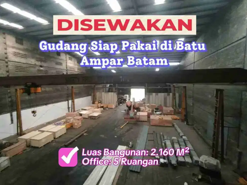 Disewakan Gudang Luas dan Siap Pakai di Batu Ampar