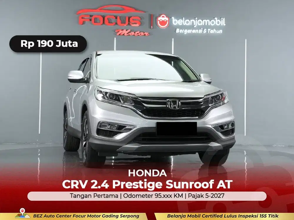 [GARANSI 5THN] Honda CRV CR-V CR V 2.4 Prestige Sunroof 2014/2015/2016