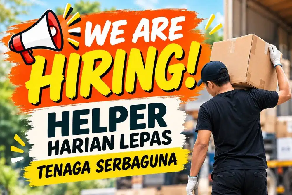 LOWONGAN HELPER HARIAN LEPAS