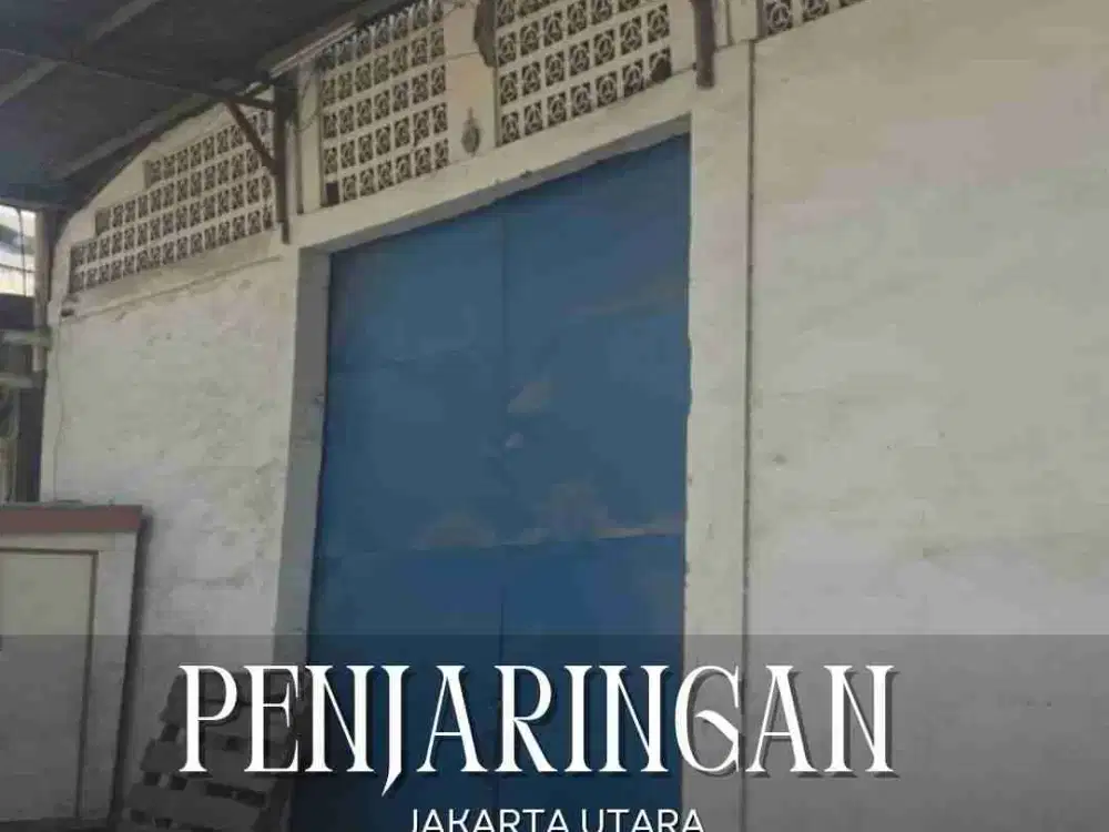 DIJUAL GUDANG SIAP PAKAI DI PENJARINGAN JAKARTA UTARA - TINGGI 7 METER - MASUK KONTAINER 4O FT
