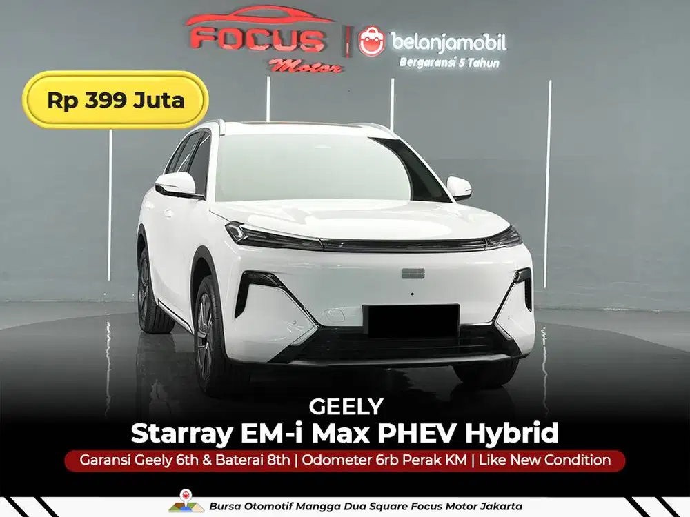 [GARANSI 5TH KM 6RB] Geely Starray EM-i Max PHEV Hybrid 2024/2025/2026