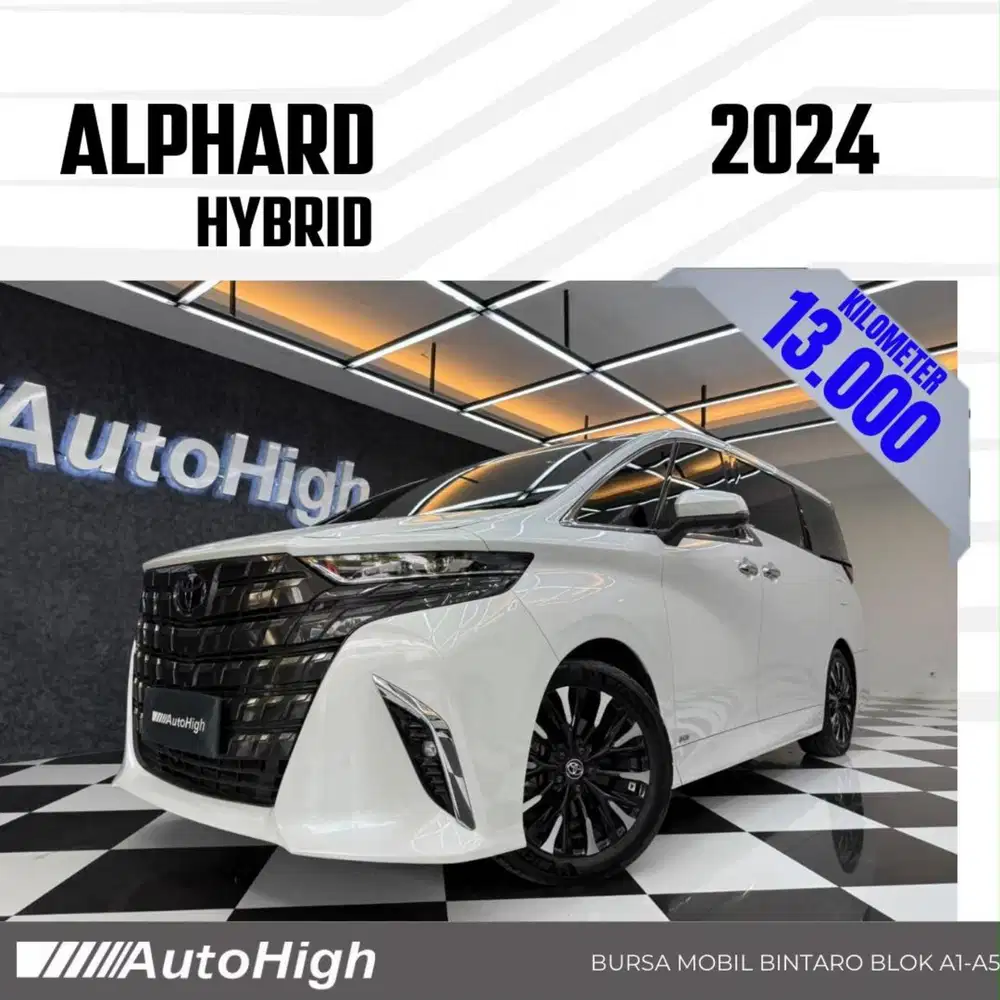 DP10% [Km13.000] Alphard G HEV Hybrid 2024 White Reg 2025 #AUTOHIGH