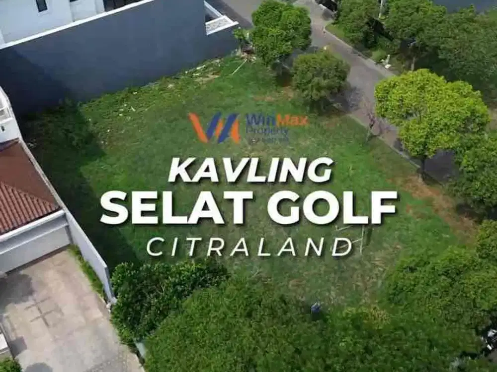 Dijual Tanah Kavling Selat Golf Citraland Surabaya barat