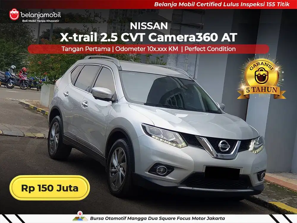 [ GARANSI 5THN ] Nissan Xtrail X-trail 2.5 Camera360 AT 2017/2018/2019