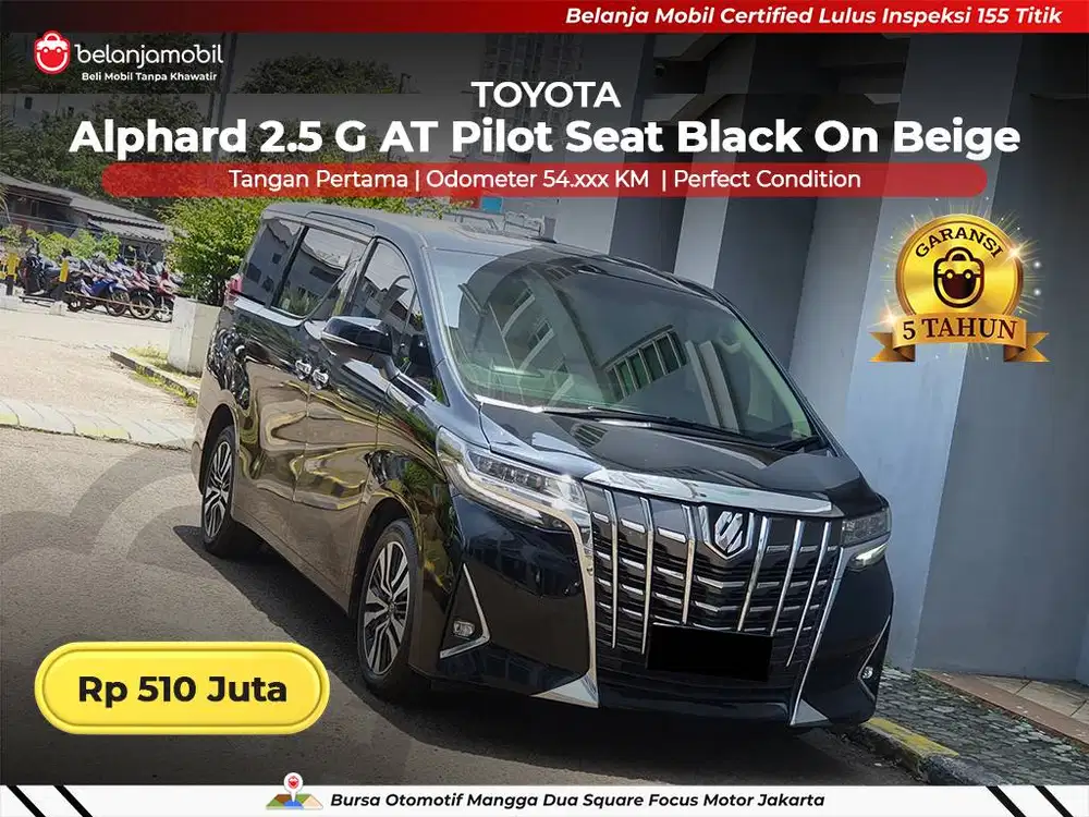 [ GARANSI 5THN ] Toyota Alphard 2,5 G AT Pilot Seat 2017/2018/2019