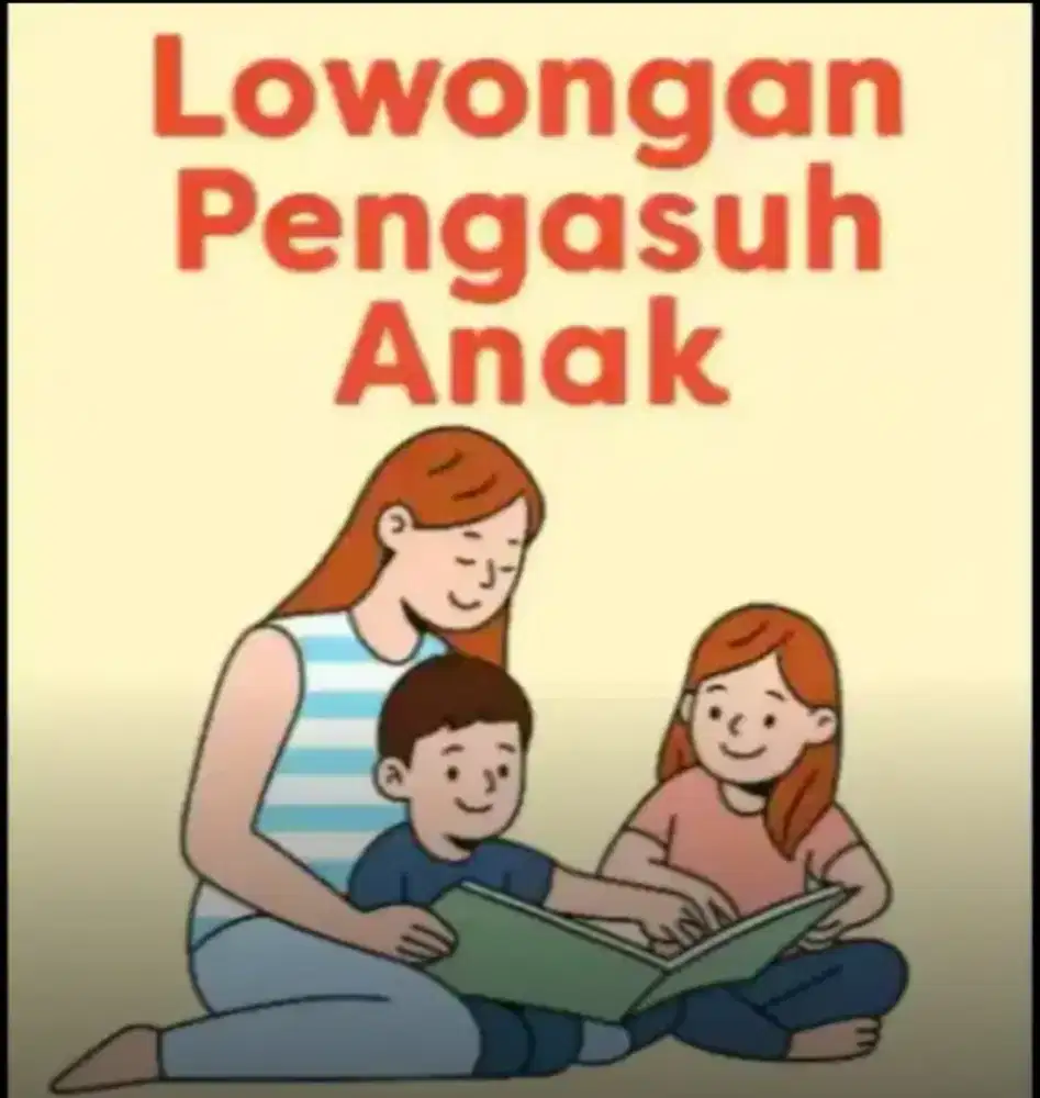Lowongan PENGASUH ANAK