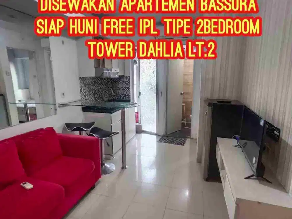 Disewakan Apartemen Bassura City Siap Huni Free IPL Tipe 2bedroom Furnished Tower Dahlia Lt. 2