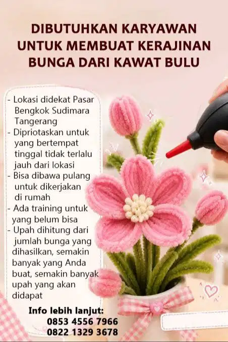 DIBUTUHKAN KARYAWAN HARIAN PEMBUAT KERAJINAN BUNGA DARI KAWAT BULU