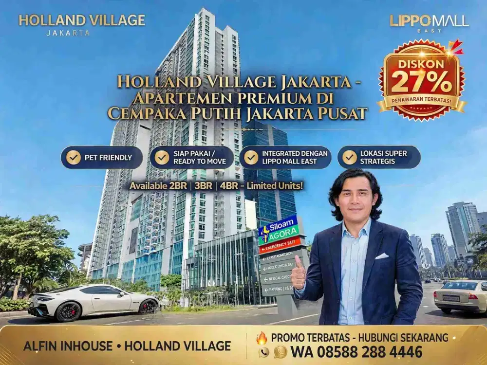 Holland Village 2BR sampai 4BR Private Lift Mulai 2Man Pet Friendly Cempaka Putih Unit Baru