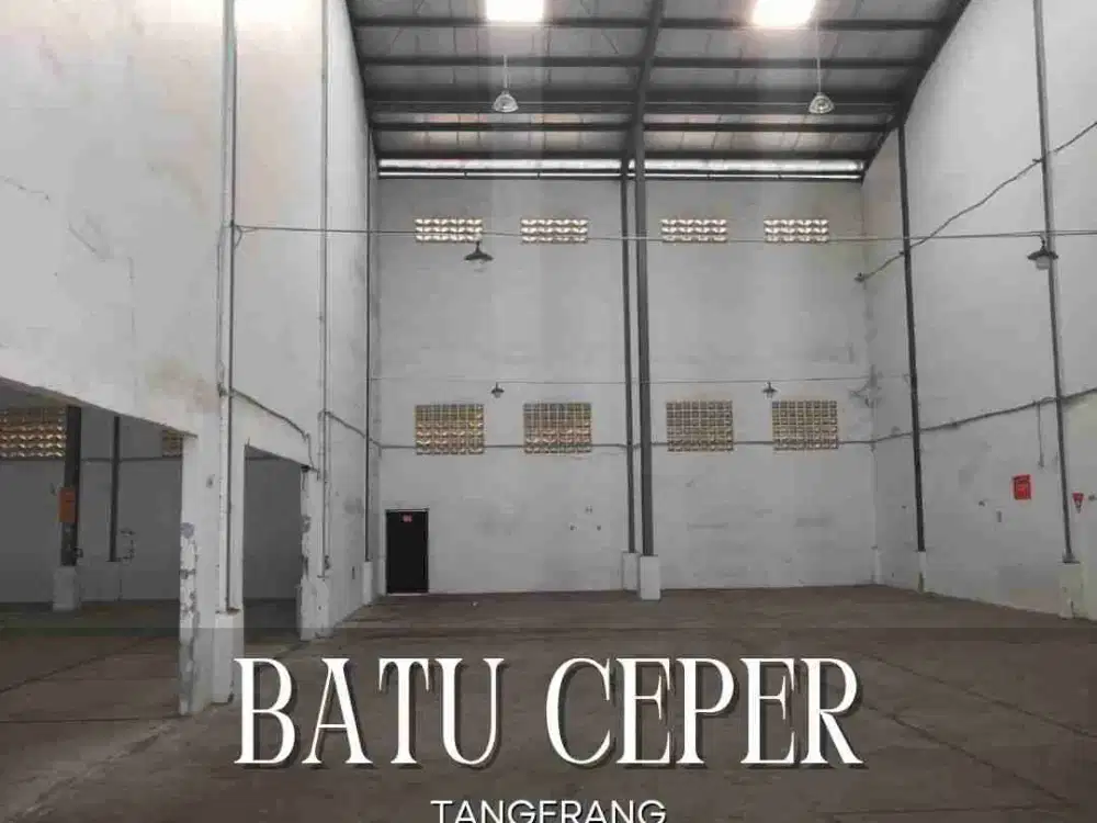 DISEWAKAN MURAH ! GUDANG SIAP PAKAI, ADA RUANG KANTOR di BATU CEPER TANGERANG