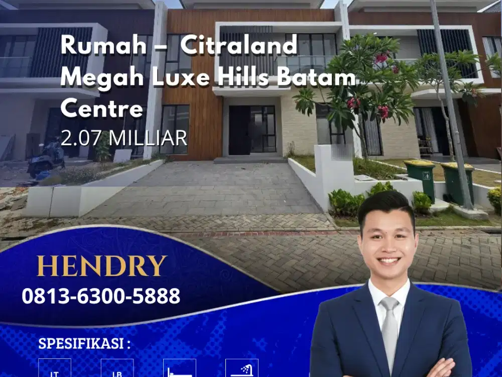 Dijual Rumah Citraland Megah Luxe Hills Batam Centre