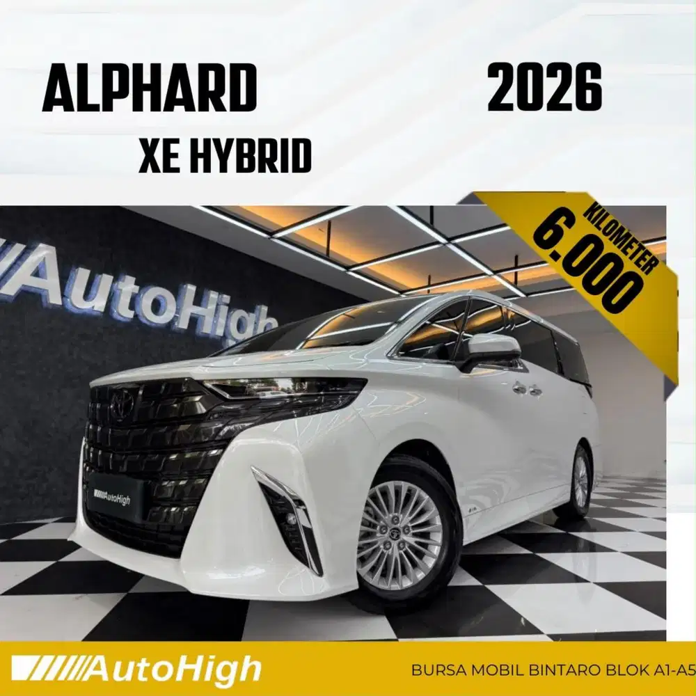DP10% [Km6.000] Alphard XE HEV Hybrid 2026 White Reg 2025 #AUTOHIGH