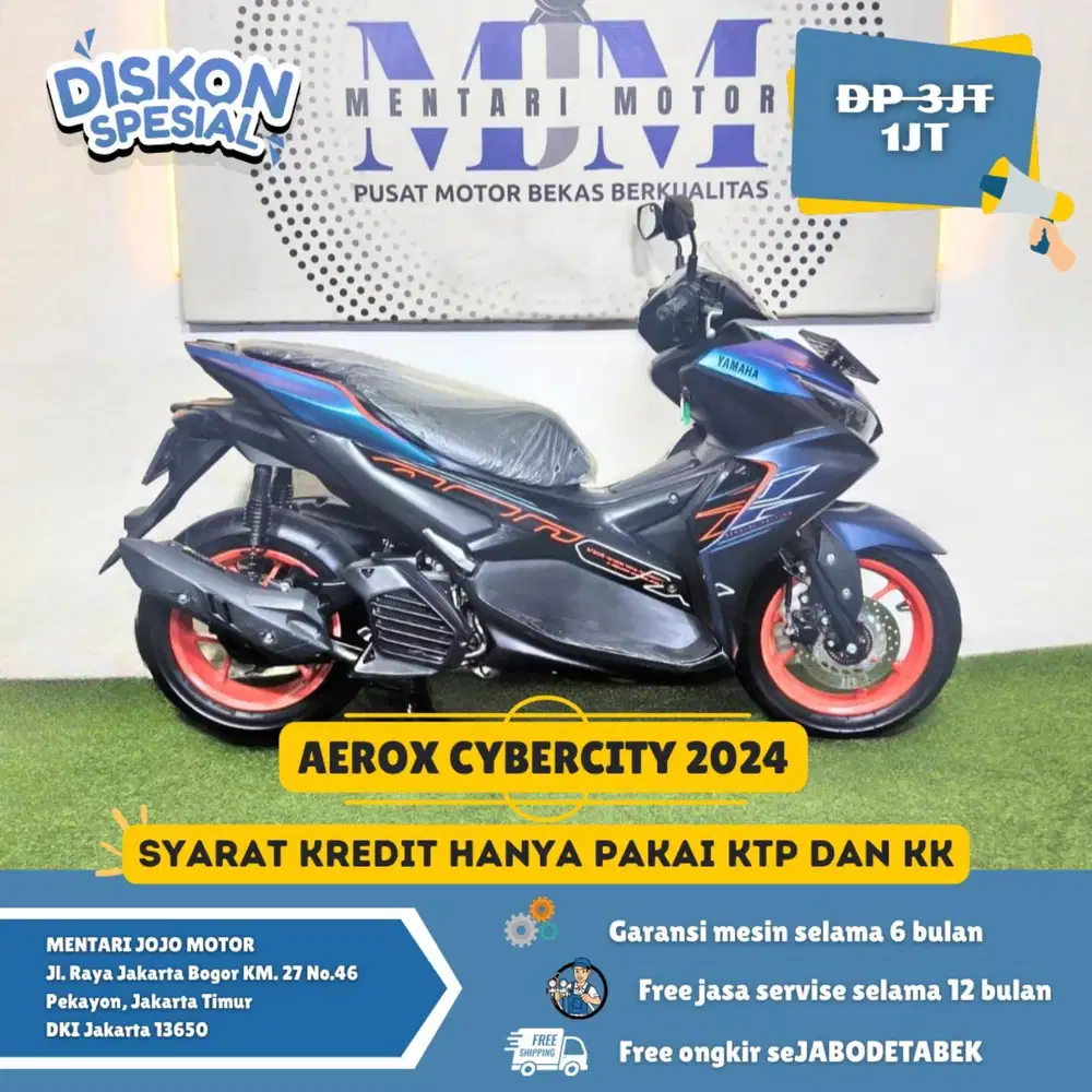 AEROX CYBERCITY 2024! DP 1JT SYARAT KTP KK MENTARI JOJO MOTOR