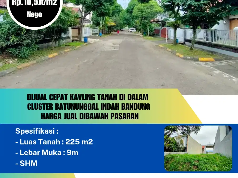 Dijual Cepat Kavling Tanah di Dalam 
cluster Batununggal Indah Bandung
Harga Jual Dibawah Pasaran