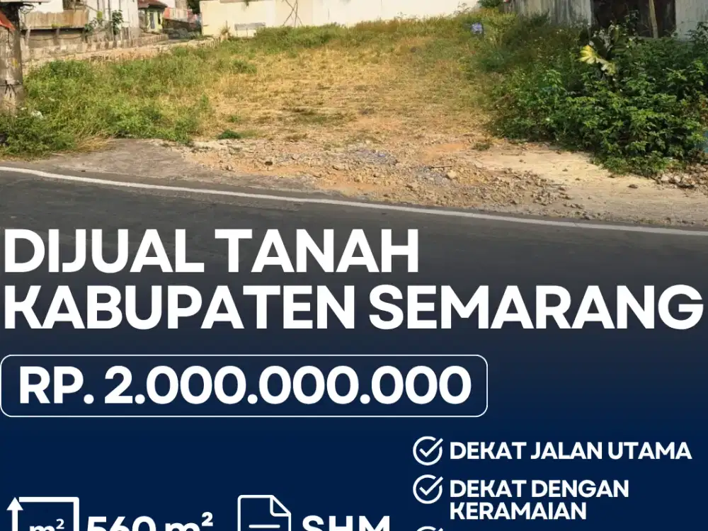 Dijual Tanah Pinggir Jalan, Dekat Pusat Keramaian, Ungaran