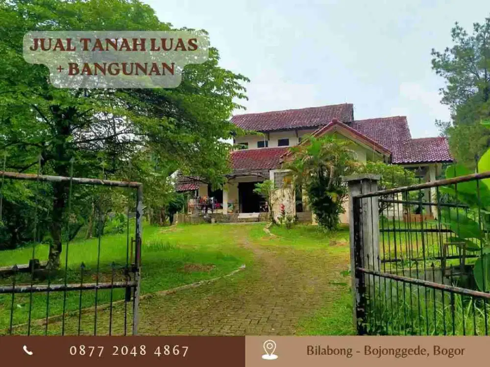 Jual Tanah Luas 2917m2 + Bangunan 204m2 Bilabong Bojonggede SHM