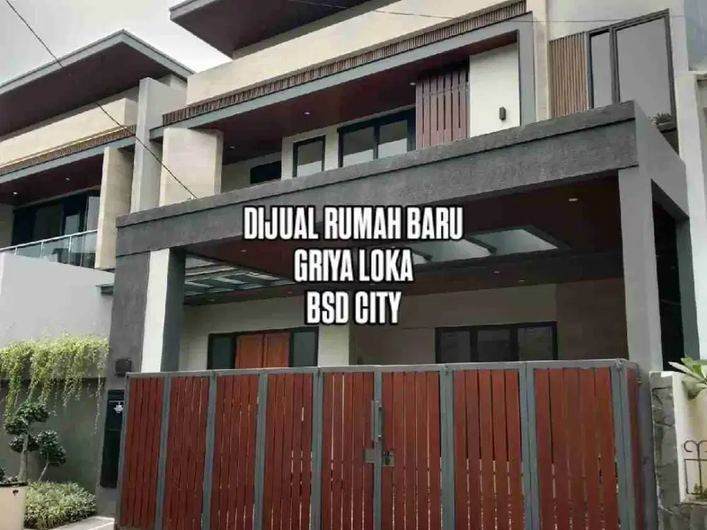 DIJUAL RUMAH BARU MEGAH GRIYA LOKA BSD CITY