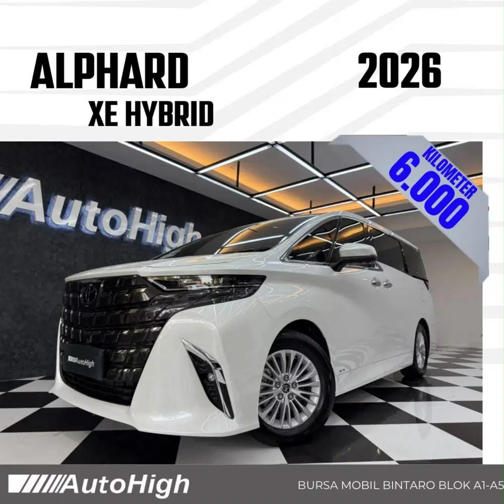 DP10% [Km6.000] Alphard XE HEV Hybrid 2026 White Reg 2024 #AUTOHIGH