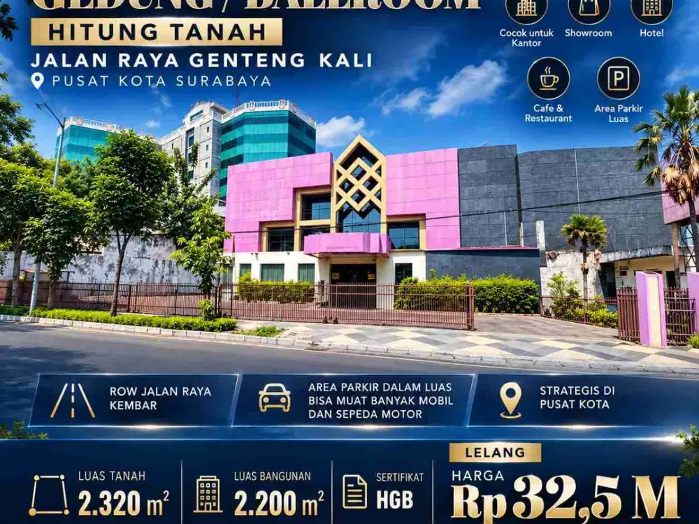 DIJUAL CEPAT LELANG LANGKA JARANG ADA! GEDUNG/BALLROOM HITUNG TANAH SAJA DI PUSAT KOTA JALAN GENTENG KALI