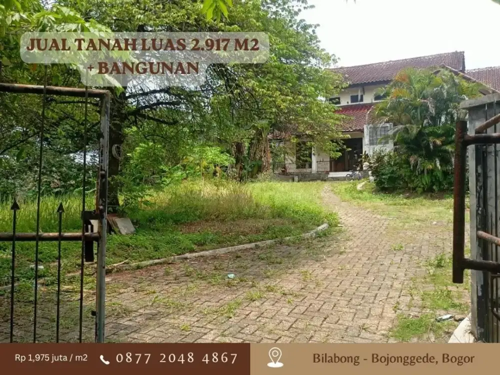 Tanah LUAS 2917 m2 + Bangunan Murah dijual di Bilabong Bojonggede Free Biaya