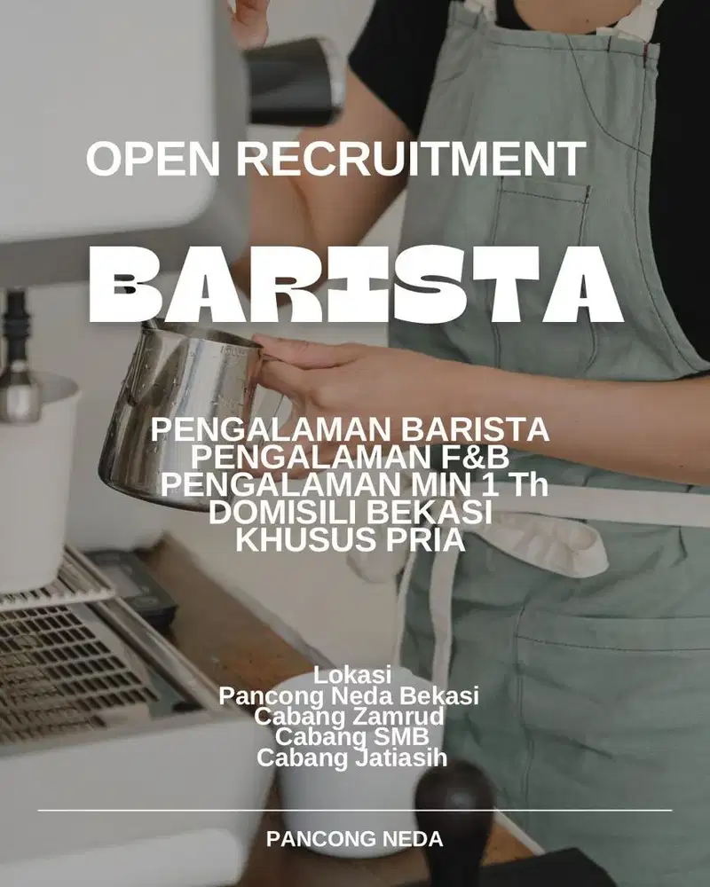 BARISTA (LANGSUNG KIRIM CV) PRIA / BEKASI