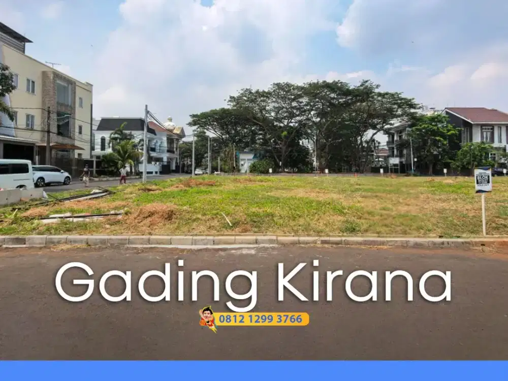 Jual Rugi! Kavling Rumah Gading Kirana Kelapa Gading dekat Janur ELok Sunter