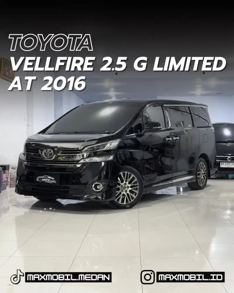 [DP 85JT‼️] TOYOTA VELLFIRE 2.5 G LIMITED AT 2016 pemakaian 2017