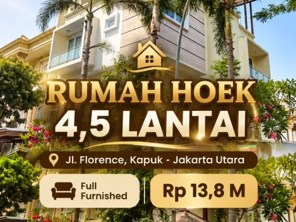 DIJUAL RUMAH HOEK 4,5 Lantai di KAPUK MUARA JAKARTA